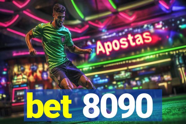 bet 8090